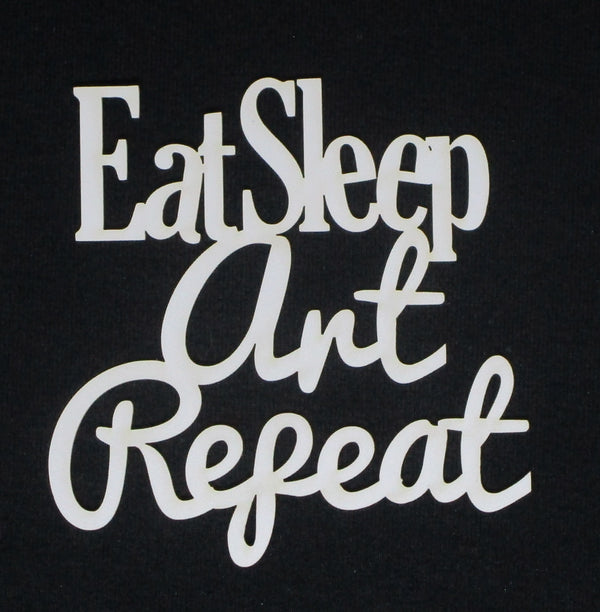 White Cardstock Word Eat Sleep Art Repeat Small