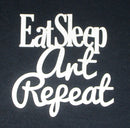 White Cardstock Word Eat Sleep Art Repeat Medium