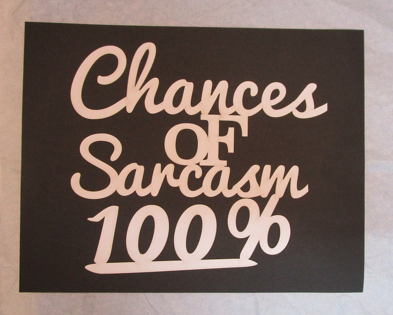 White Cardstock Word Chances of Sarcasm 100% Medium