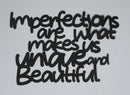 Black Cardstock Quote Imperfections are what makes us unique and Beautiful (Copy)