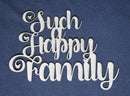 Chipboard Word Such a Happy Family