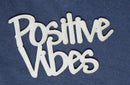 Chipboard Word Positive Vibes