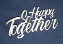 Chipboard Word So Happy Together
