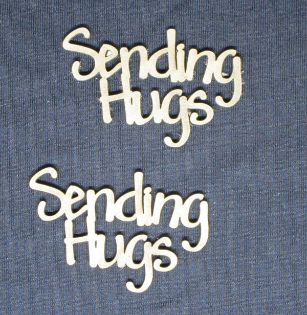 Chipboard Word Sending Hugs