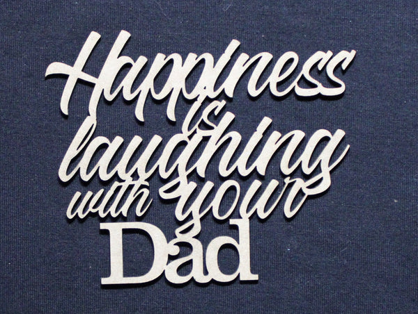 Chipboard Word Happiness is laughing with your Dad