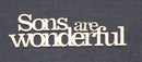 Chipboard Word Sons are Wonderful