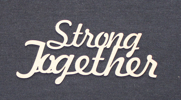 Chipboard Word Stronger Together