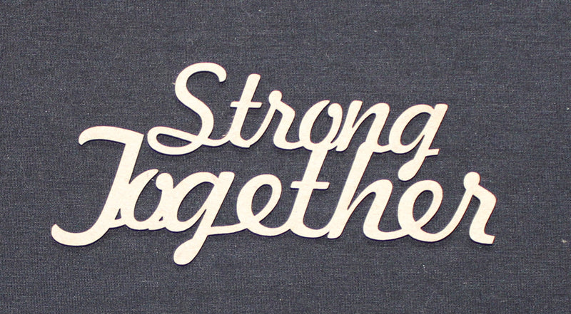 Chipboard Word Stronger Together