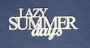 Chipboard Word Lazy Summer Days