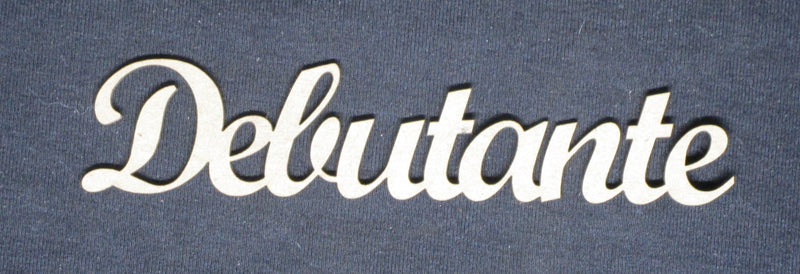Chipboard Word Debutante