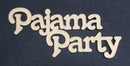 Chipboard Word Pajama Party