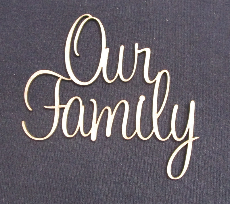 Chipboard Word Our Family (Curly)