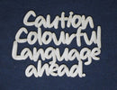 Chipboard Word Caution Colourful Language Ahead