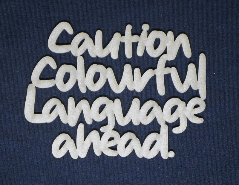 Chipboard Word Caution Colourful Language Ahead