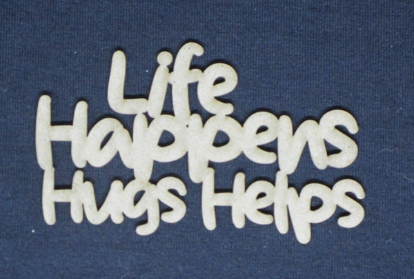Chipboard Word Life Happens Hugs Helps