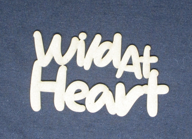Chipboard Word Wild At Heart