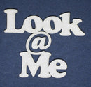 Chipboard Word Look at Me