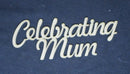 Chipboard Word Celebrating Mum