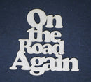 Chipboard Word One the Road Again