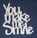 Chipboard Word You make me Smile