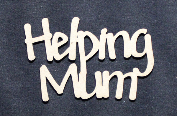 Chipboard Word Helping Mum