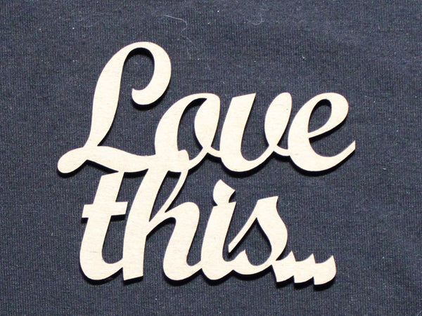 Chipboard Word Love this...