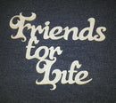 Chipboard Word Friends For Life