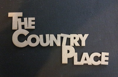 Chipboard Word The Country Place