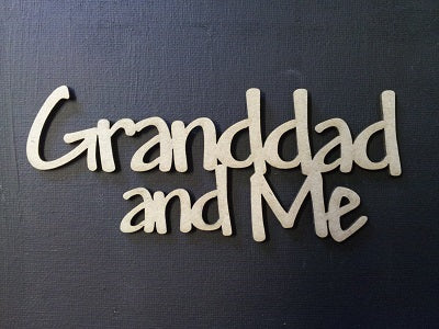 Chipboard Word Granddad and Me