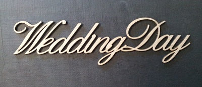 Chipboard Word Wedding Day