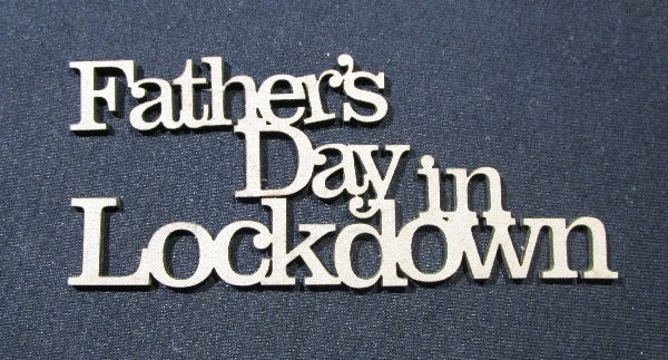 Chipboard Word Father's Day in Lockdown