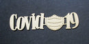 Chipboard Covid 19 (with Mask)