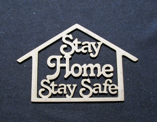 Chipboard Word Stay Home Stay Safe with House