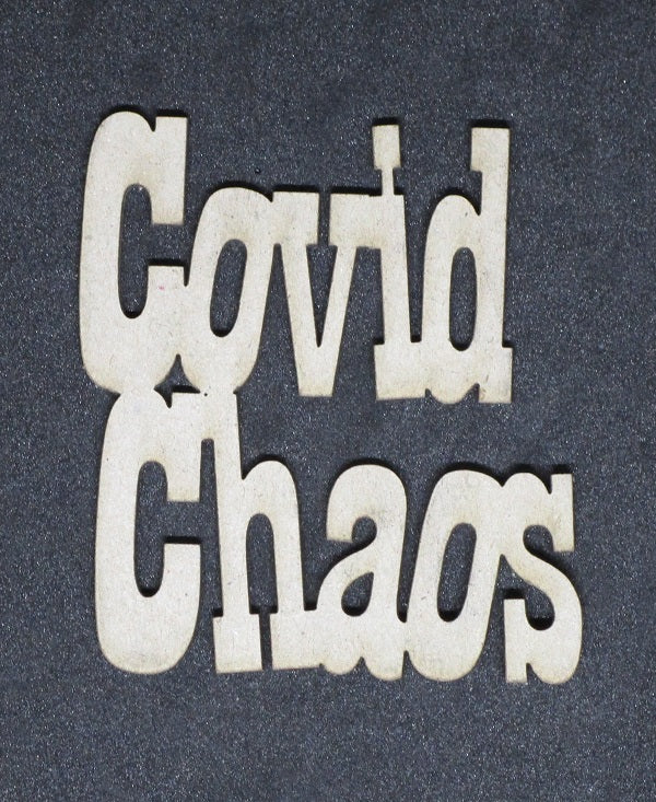 Chipboard Covid 19 Word Covid Chaos