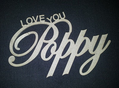 Chipboard Word Love you Poppy