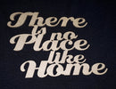 Chipboard Word There is no Place like Home