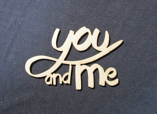 Chipboard Word You and Me