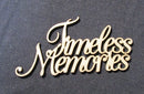 Chipboard Word Timeless Memories
