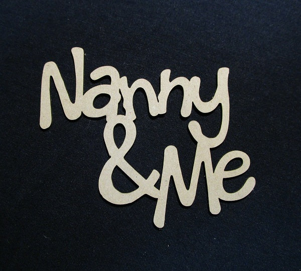 Chipboard Word Nanny and Me