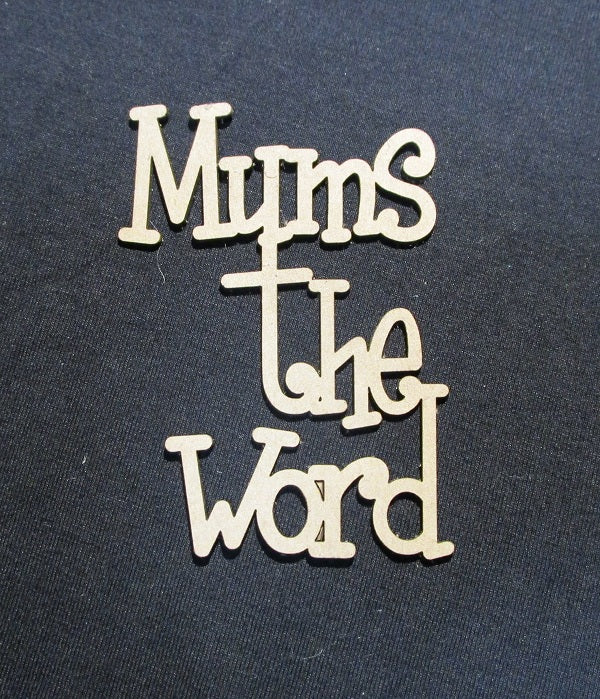 Chipboard Word Mums the Word