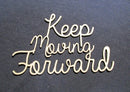 Chipboard Word Keep Moving Forward