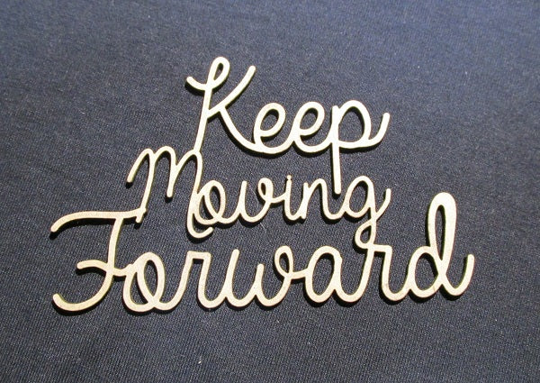 Chipboard Word Keep Moving Forward