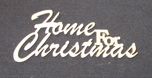 Chipboard Word Home for Christmas Small