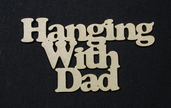 Chipboard Word Hanging with Dad