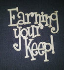 Chipboard Word Earning your keep