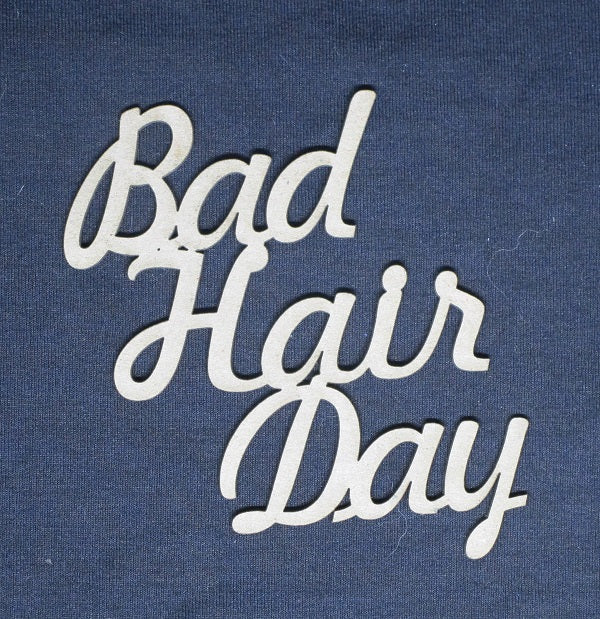 Chipboard Word Bad Hair Day
