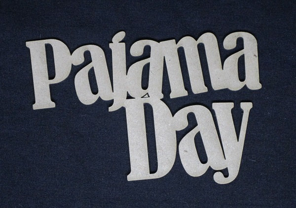Chipboard Word Pajama Day