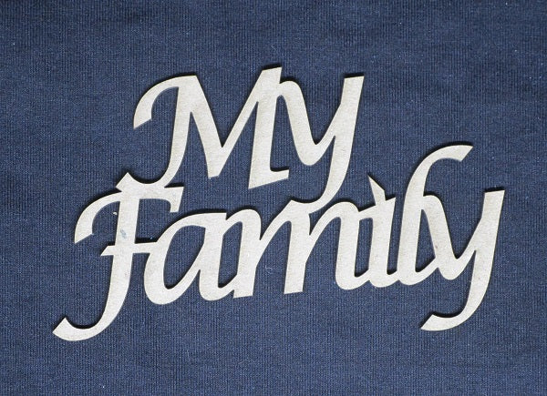 Chipboard Word My Family