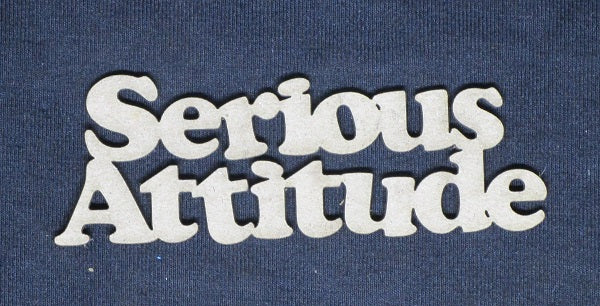 Chipboard Word Serious Attitude Small