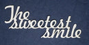 Chipboard Word The Sweetest Smile